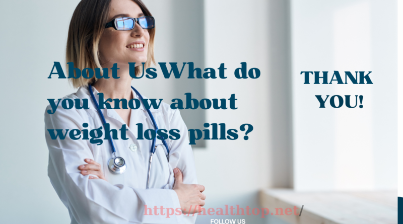 What do you know about weight loss pills?